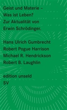 Hans Ulric Gumbrecht, Hans Ulrich Gumbrecht, Harrison, Robert Harrison, Robert Pogu Harrison, Robert Pogue Harrison... - Geist und Materie