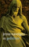 H. De Jong - Jezus navolgen in gedichten / druk 1
