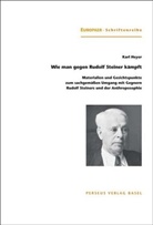 Karl Heyer - Wie man gegen Rudolf Steiner kämpft