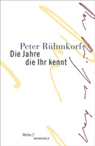 Peter Rühmkorf, Wolfgan Rasch, Wolfgang Rasch - Werke - Bd. 2: Die Jahre die ihr kennt