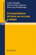 Colette Moeglin, Marie-France Vign¿s, Marie-France Vignéras, Jean-Loup Waldspurger - Correspondances de Howe sur un corps p-adique