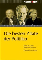 Peter Köhler, Pete Köhler, Peter Köhler - Die besten Zitate der Politiker