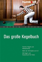 Katrin Höfer - Das große Kegelbuch