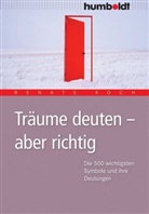 Renate Koch - Träume deuten - aber richtig