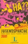 Hä?? Jugendsprache unplugged 2009