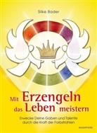 Bader, Silke Bader - Mit Erzengeln das Leben meistern