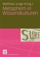 Matthia Junge, Matthias Junge - Metaphern in Wissenskulturen
