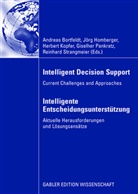 Andreas Bortfeldt, Dr. Andreas Bortfeldt, Andreas Borthfeld, Pro Dr Herbert Kopfer u a, Pro Dr Jörg Homberger, Prof Dr Jörg Homberger... - Intelligent Decision Support - Intelligente Entscheidungsunterstützung