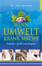 Joel Spiroux, Joël Spiroux - Wenn Umwelt krank macht