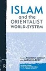 Mazhar Al-Zo'by, Mazhar (EDT) by, Khaldoun Samman, Khaldoun (EDT)/ Al-zo&amp;apos Samman, Khaldoun (EDT)/ Al-zo'by Samman, Mazhar Al-Zo'by... - Islam And The Orientalist World-System