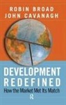 Robin Broad, Robin/ Cavanagh Broad, Broad Robin, John Cavanagh, Cavanagh John - Development Redefined