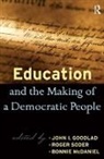 John I. Goodlad, John I. (EDT)/ Soder Goodlad, Goodlad John I., Bonnie McDaniel, McDaniel Bonnie, Roger Soder... - Education And The Making Of A Democratic People