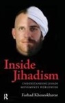 Farhad Khosrokhavar, Khosrokhavar Farhad - Inside Jihadism