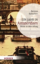 Bettina Baltschev - Ein Jahr in Amsterdam