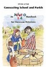 Eleanor Gormally - Connecting School and Parish: An Alive-O 1-4 Handbook for Classroom Visitations