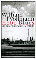 William T Vollmann, William T. Vollmann - Hobo Blues