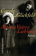 Carole L. Glickfeld - Meines Vaters Liebling