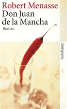 Robert Menasse - Don Juan de la Mancha oder Die Erziehung der Lust