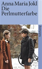 Anna M Jokl, Anna M. Jokl, Anna Maria Jokl - Die Perlmutterfarbe