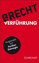Bertolt Brecht, Denise Kratzmeier, Albert Ostermaier - Für alle Fälle: Brecht 01. Verführung