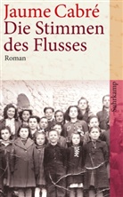 Jaume Cabre, Jaume Cabré - Die Stimmen des Flusses