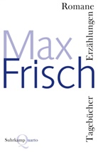 Max Frisch - Romane, Erzählungen, Tagebücher
