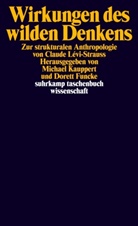 Funcke, Funcke, Dorett Funcke, Dorett (Hrsg.) Funcke, Michae Kauppert, Michael Kauppert... - Wirkungen des wilden Denkens