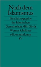 Werner Schiffauer - Nach dem Islamismus