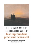 Wol, Wolf, Christ Wolf, Christa Wolf, Gerhard Wolf, Wolf... - Ins Ungebundene gehet eine Sehnsucht