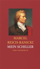 Reich-Ranicki, Marce Reich-Ranicki, Marcel Reich-Ranicki, Friedrich Schiller, Friedrich von Schiller - Mein Schiller