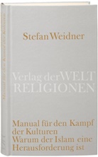 Stefan Weidner - Manual für den Kampf der Kulturen
