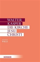 Walter Kasper, Walter (Prof.) Kasper, George Augustin, Klaus Krämer - Gesammelte Schriften - 11: Die Kirche Jesu Christi
