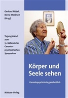 Meissnes, Meissnest, Bernd Meißnest, Nübe, Ger Nübel, Gerd Nübel... - Körper und Seele sehen