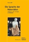 Thomas Raff - Die Sprache der Materialien