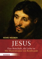 Henri Nouwen, Henri J Nouwen, Henri J M Nouwen, Henri J. M. Nouwen, Michael O'Laughlin, Rembrandt... - Jesus