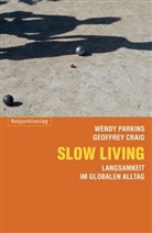 Geoffrey Craig, Geoffrey;Parkins Craig, Wendy Parkins, Monika Noll - Slow Living. Slow Linving, Deutsche Ausgabe