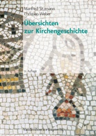 Manfre Sitzmann, Manfred Sitzmann, Christian Weber, Florian Weber - Übersichten zur Kirchengeschichte