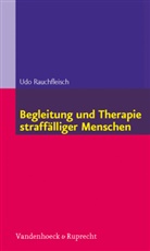 Udo Rauchfleisch - Begleitung und Therapie straffälliger Menschen