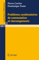 Pierr Cartier, Pierre Cartier, Dominique Foata - Problemes combinatoires de commutation et rearrangements