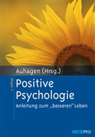 Ann E. Auhagen, Ann Elisabeth Auhagen, An Elisabeth Auhagen, Ann Elisabeth Auhagen - Positive Psychologie