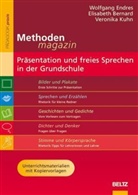 Elisabeth Bernard, Wolfgang Endres, Veronika Kuhn - Präsentation und freies Sprechen in der Grundschule