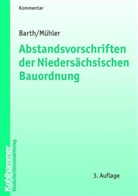 Wolff-Dietrich Barth, Wolfgang Mühler - Abstandsvorschriften der Niedersächsischen Bauordnung, Kommentar