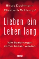 Birgi Dechmann, Birgit Dechmann, Brigit Dechmann, Elisabeth Schlumpf - Lieben ein Leben lang
