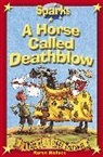 Karen Wallace, Martin Remphry - Horse Called Deathblow