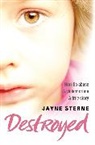 Jayne Sterne, Sterne Jayne - Destroyed