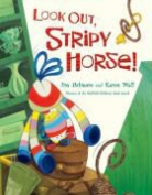 Jim Wall Helmore, Karen Wall - Look Out, Stripy Horse!