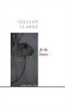 Gillian Clarke - At the Source