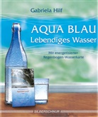Gabriela Hilf - Aqua Blau - Lebendiges Wasser