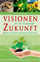 Helmut Hüsgen - Visionen für eine naturgemäße Zukunft