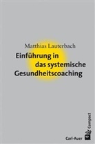 Matthias Lauterbach - Einführung in das systemische Gesundheitscoaching